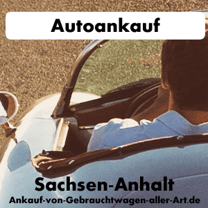 Autoankauf Sachsen-Anhalt