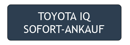 Gebrauchtwagen Ankauf Toyota IQ